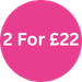 Buy 2 for £22